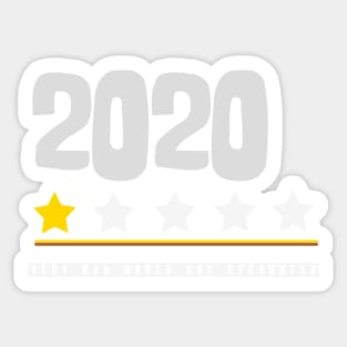 2020 Bad Year Shirt,Very Bad Would Not Recommend Shirt Sticker